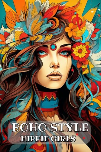 Boho Style Hippie Girls Fun: Beautiful Models Wearing Bohemian Chic Clothing & Flowers von Independently published